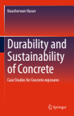 Durability and Sustainability of Concrete : Case Studies for Concrete exposures