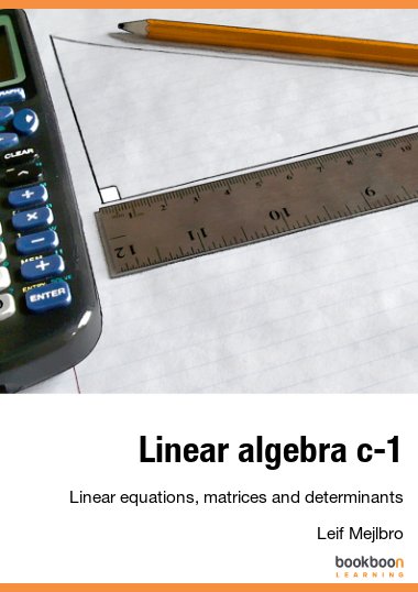 Linear algebra c-1 : Linear equations, matrices and determinants