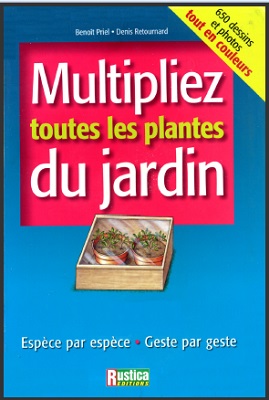 MULTIPLIER TOUTES LES PLANTES DU JARDIN