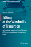 Tilting at the Windmills of Transition : An Empirical Analysis of Spatial Systems of Entrepreneurship and Institutions in Russia