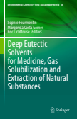 Deep Eutectic Solvents for Medicine, Gas Solubilization and Extraction of Natural Substances