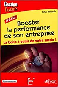 Booster la performance de son entreprise: La Boîte à outils de votre succès !