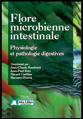 Flore microbienne intestinale : Physiologie et pathologie digestives