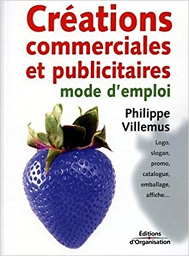 Créations commerciales et publicitaires : mode d’emploi