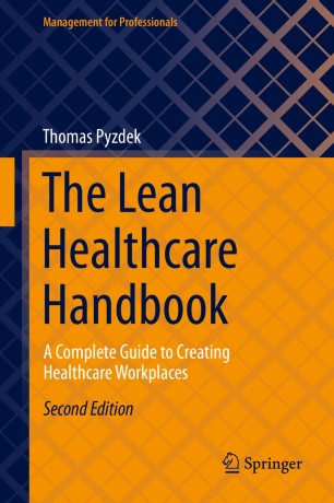 The Lean Healthcare Handbook : A Complete Guide to Creating Healthcare Workplaces