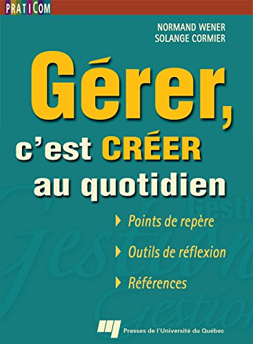 Gérer, c’est créer au quotidien