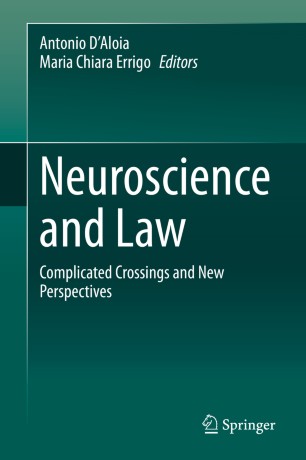 Neuroscience and Law : Complicated Crossings and New Perspectives