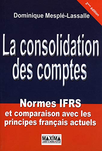 Consolidation des comptes Normes IFRS et comparaison avec les principes français actuels