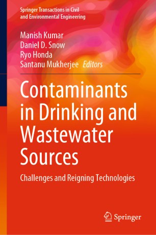 Contaminants in Drinking and Wastewater Sources : Challenges and Reigning Technologies