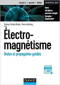 Electromagnétisme : Ondes et propagation guidée