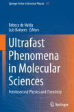 Ultrafast Phenomena in Molecular Sciences : Femtosecond Physics and Chemistry