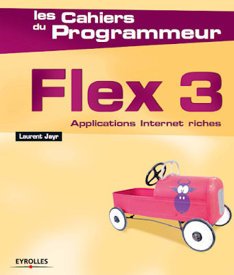 Les Cahiers du Programmeur Flex 3