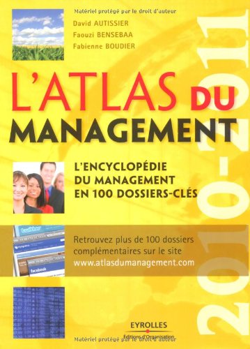 L'atlas du management : L'encyclopedie du management en 100 dossier-cles