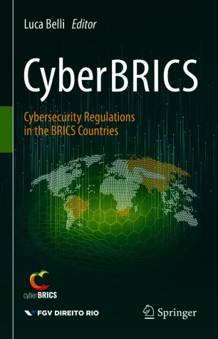 CyberBRICS : Cybersecurity Regulations in the BRICS Countries