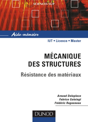 Aide-mémoire - Mécanique des structures : Résistance des matériaux