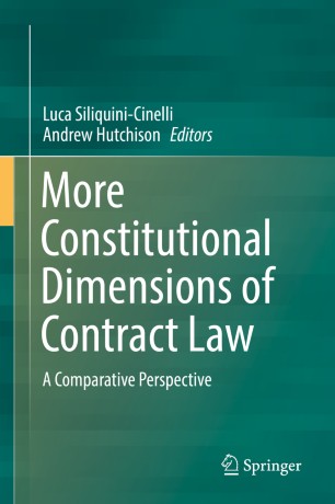 More Constitutional Dimensions of Contract Law : A Comparative Perspective