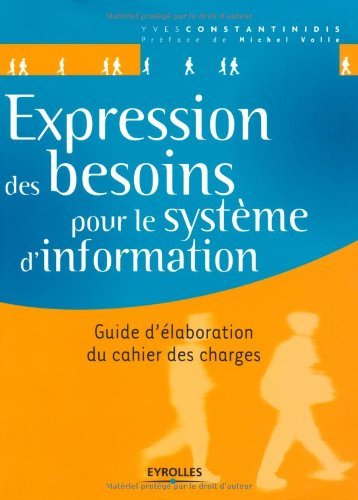 Expression des besoins pour le système d'information - Guide d'élaboration du cahier des charges