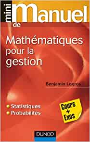 Mini Manuel de Mathématiques pour la gestion: Statistiques et probabilités