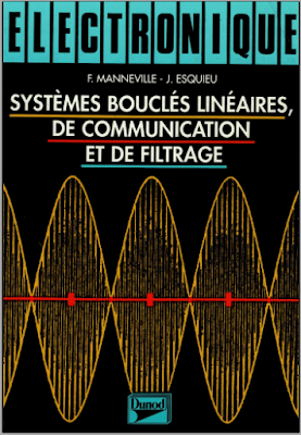 Électronique tome 2 - Systèmes bouclés linéaires, de communication et de filtrage
