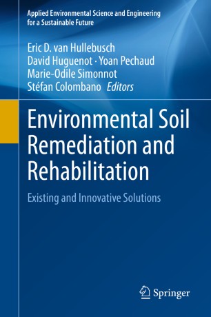 Environmental Soil Remediation and Rehabilitation : Existing and Innovative Solutions