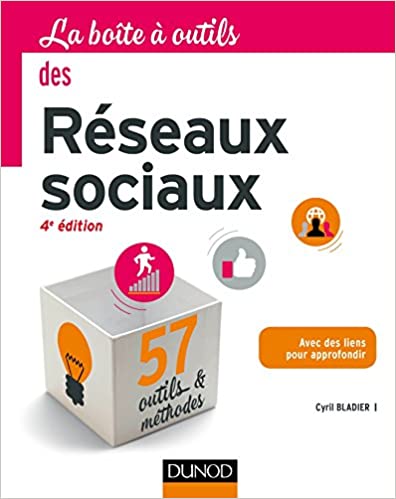 La Boîte à outils des réseaux sociaux - 4e éd.