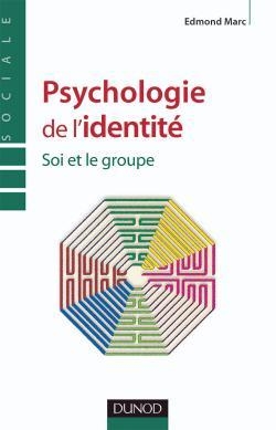 Psychologie de l’identité Soi et le groupe