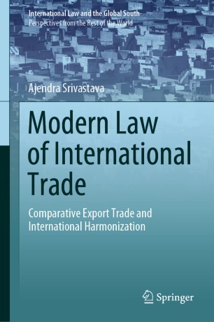 Modern Law of International Trade : Comparative Export Trade and International Harmonization