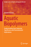 Aquatic Biopolymers : Understanding their Industrial Significance and Environmental Implications