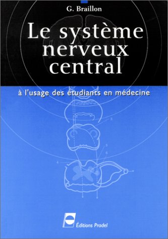 Le Système nerveux central à l'usage des étudiants en médecine