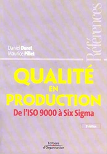 Qualité en production: De l'ISO 9000 à Six Sigma