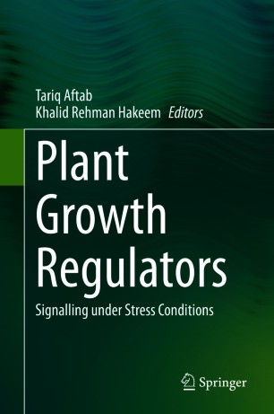 Plant Growth Regulators : Signalling under Stress Conditions