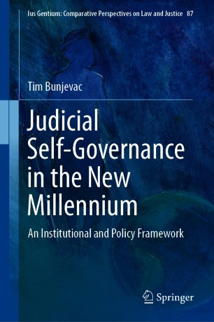 Judicial Self-Governance in the New Millennium : An Institutional and Policy Framework