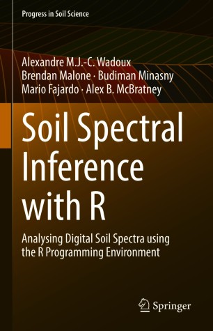 Soil Spectral Inference with R : Analysing Digital Soil Spectra using the R Programming Environment