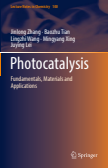 Photocatalysis : Fundamentals, Materials and Applications