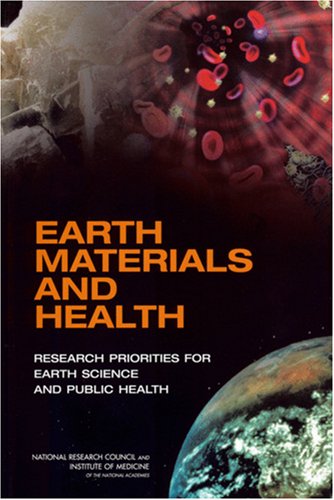 EARTH MATERIALS AND HEALTH RESEARCH PRIORITIES FOR EARTH SCIENCE AND PUBLIC HEALTH