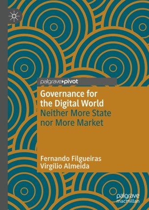 Governance for the Digital World : Neither More State nor More Market