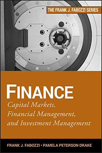 Finance: Capital Markets, Financial Management, and Investment Management