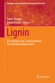 Lignin : Biosynthesis and Transformation for Industrial Applications