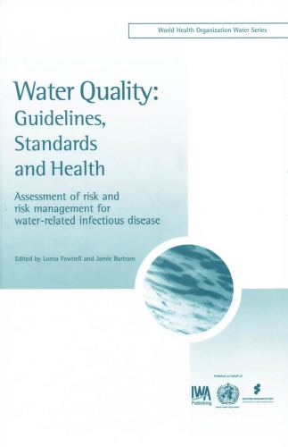 Water Quality: Guidelines, Standards and Health - Assessment of Risk and Risk Management for Water-related Infectious Diseases