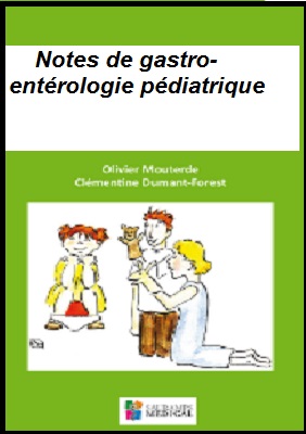 Notes de gastro-entérologie pédiatrique, 2 et 3 cycle
