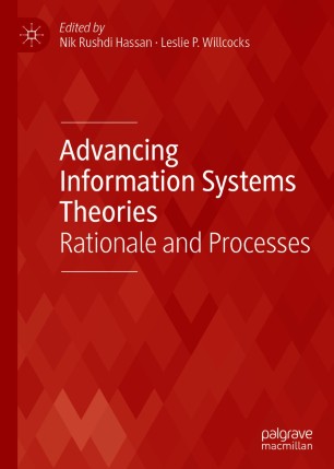 Advancing Information Systems Theories : Rationale and Processes