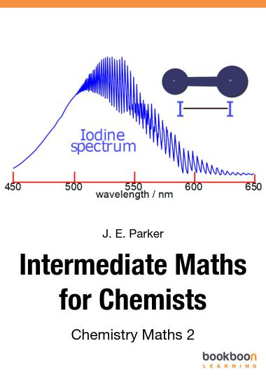 Intermediate Maths for Chemists : Chemistry Maths 2
