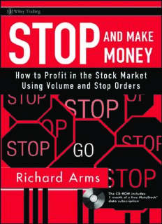 STOP AND MAKE MONEY: HOW TO PROFIT IN THE STOCK MARKET USING VOLUME AND STOP ORDERS