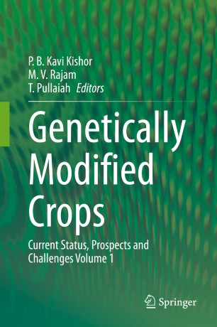 Genetically Modified Crops Current Status, Prospects and Challenges Volume 1