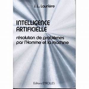 Intelligence artificielle - Résolution de problèmes par l'homme et par la machine