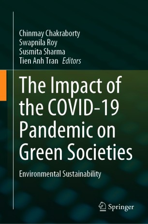 The Impact of the COVID-19 Pandemic on Green Societies : Environmental Sustainability