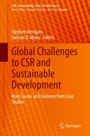 Global Challenges to CSR and Sustainable Development : Root Causes and Evidence from Case Studies
