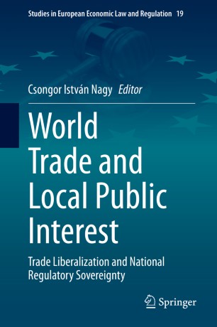 World Trade and Local Public Interest :Trade Liberalization and National Regulatory Sovereignty