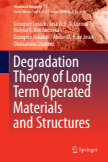 Degradation Theory of Long Term Operated Materials and Structures