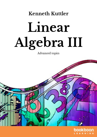 Linear Algebra III : Advanced topics